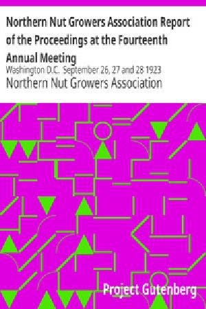 [Gutenberg 25675] • Northern Nut Growers Association Report of the Proceedings at the Fourteenth Annual Meeting / Washington D.C. September 26, 27 and 28 1923